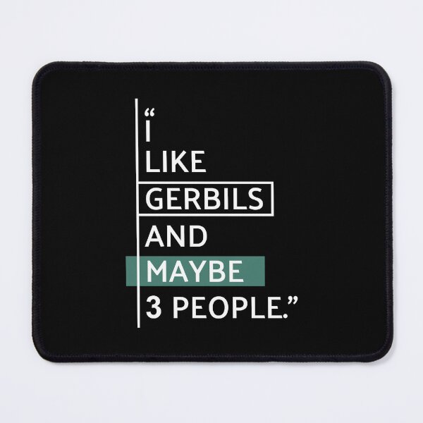 Item preview, I Like Gerbils Funny Quote designed and sold by MaryAller.