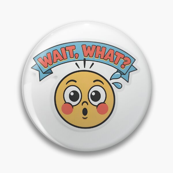 Item preview, Wait, What? designed and sold by simoo95.