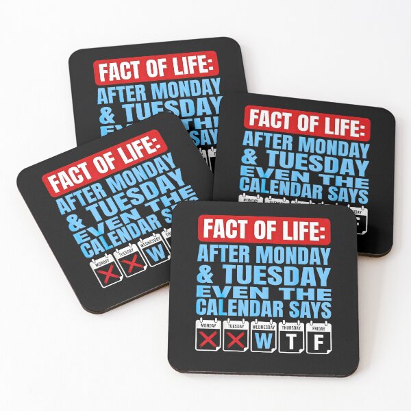 Item preview, Funny Calendar Saying Fact Of Life WTF After Monday Tuesday designed and sold by Rahamkshop.