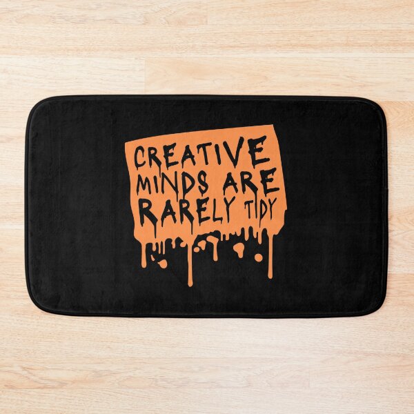 Item preview, Creative Minds Are Rarely Tidy Funny Relatable Quote designed and sold by shirt-o-mat.