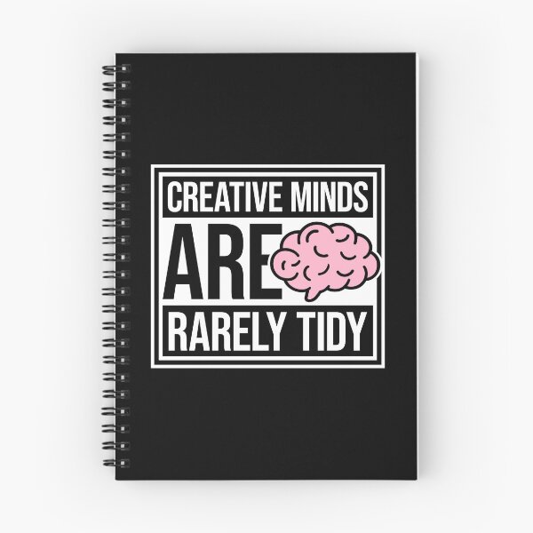 Item preview, Creative Minds Are Rarely Tidy Funny Relatable Quote designed and sold by shirt-o-mat.