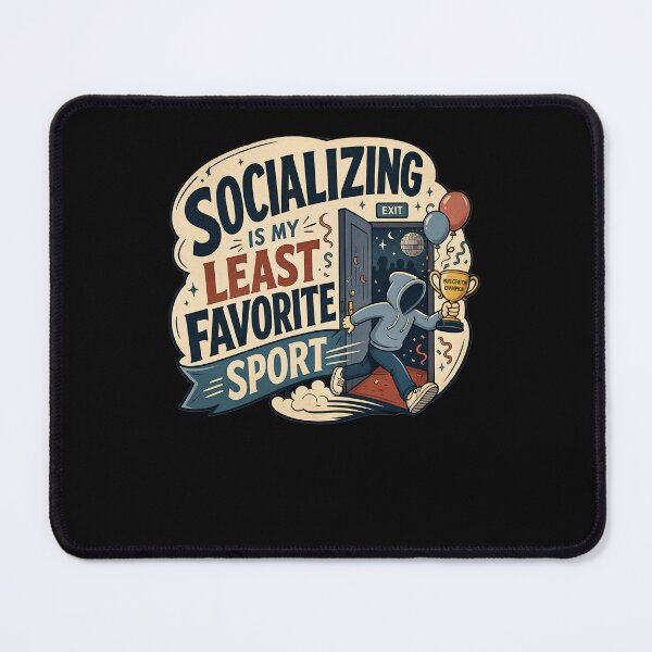 Item preview, Socializing Is My Least Favorite Sport designed and sold by FreshPixelArt.