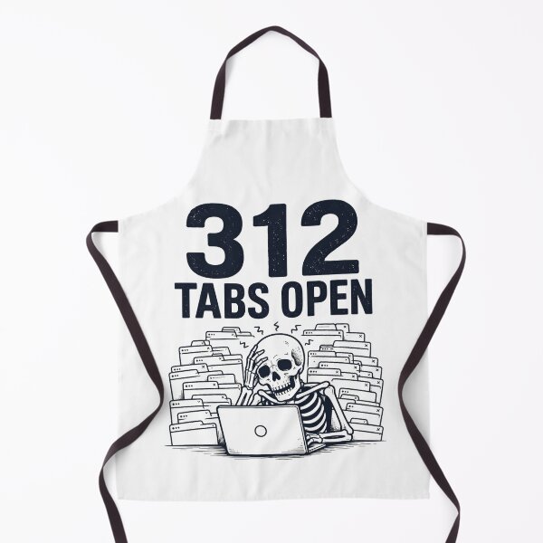 Item preview, 312 Tabs Open Funny Skeleton Graphic Design Black Ink designed and sold by Aureva Arts Shop.
