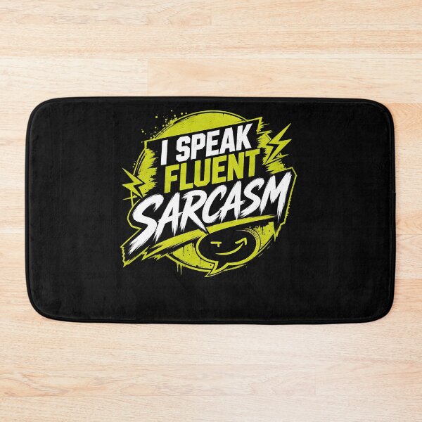 Item preview, I Speak Fluent Sarcasm designed and sold by FreshPixelArt.