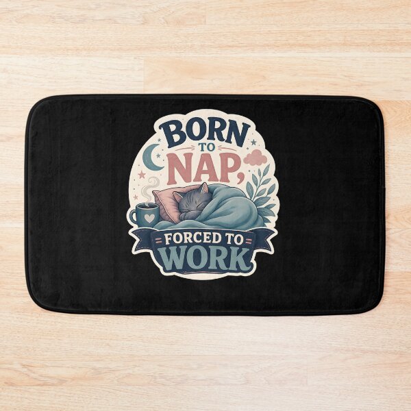 Item preview, Born to Nap, Forced to Work designed and sold by FreshPixelArt.