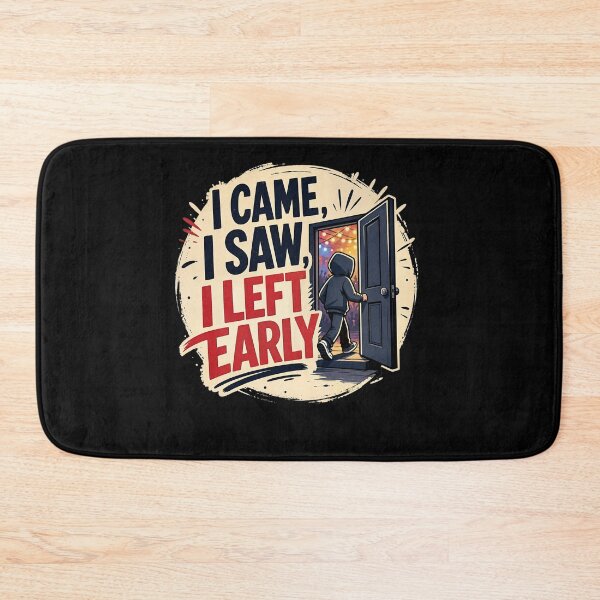 Item preview, I Came, I Saw, I Left Early designed and sold by FreshPixelArt.