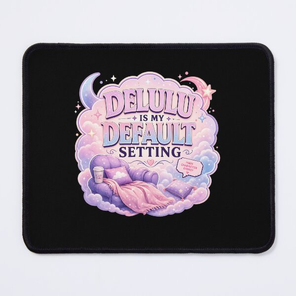 Item preview, Delulu Is My Default Setting designed and sold by FreshPixelArt.