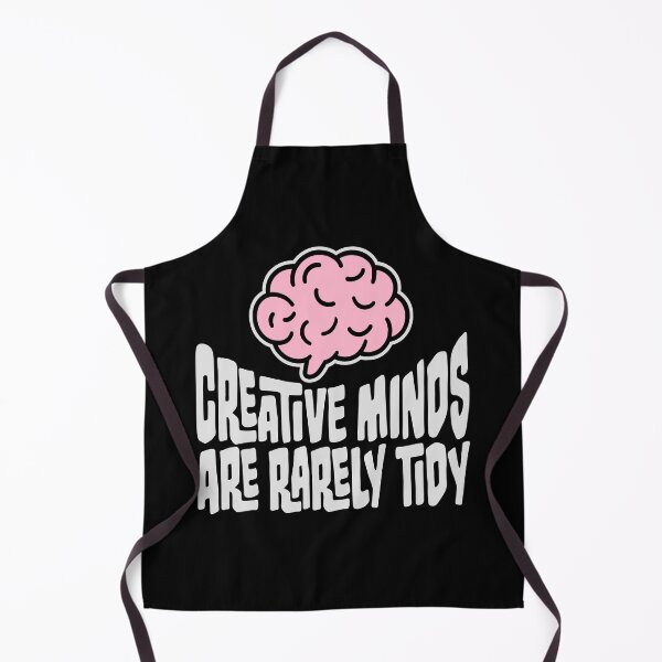 Item preview, Creative Minds Are Rarely Tidy Funny Relatable Quote designed and sold by shirt-o-mat.