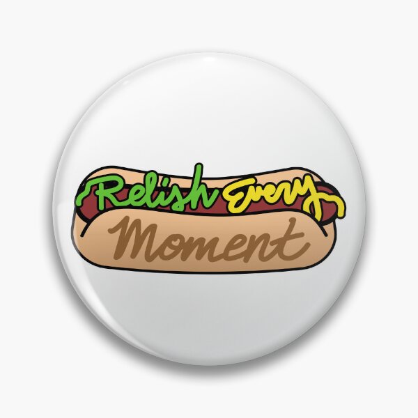 Item preview, Relish Every Moment designed and sold by checkoutmyengine.