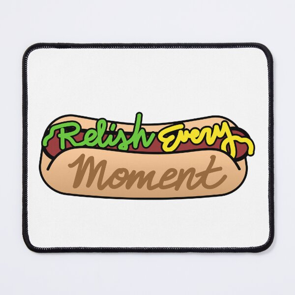 Item preview, Relish Every Moment designed and sold by checkoutmyengine.