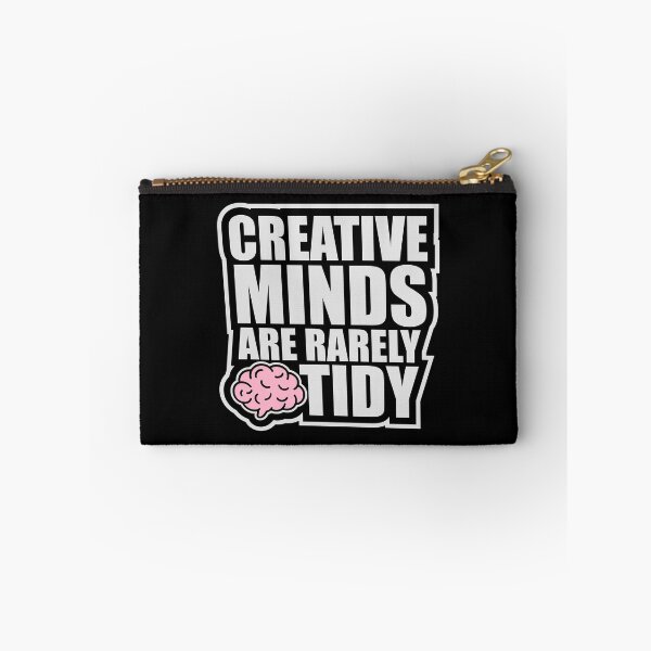 Item preview, Creative Minds Are Rarely Tidy Funny Relatable Quote designed and sold by shirt-o-mat.