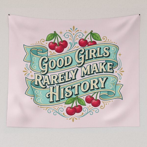 Item preview, Good Girls Rarely Make History designed and sold by Tantessa.