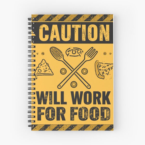 Item preview, Caution: Will Work for Food | Funny Warning Sign Design designed and sold by FuzzDrive.