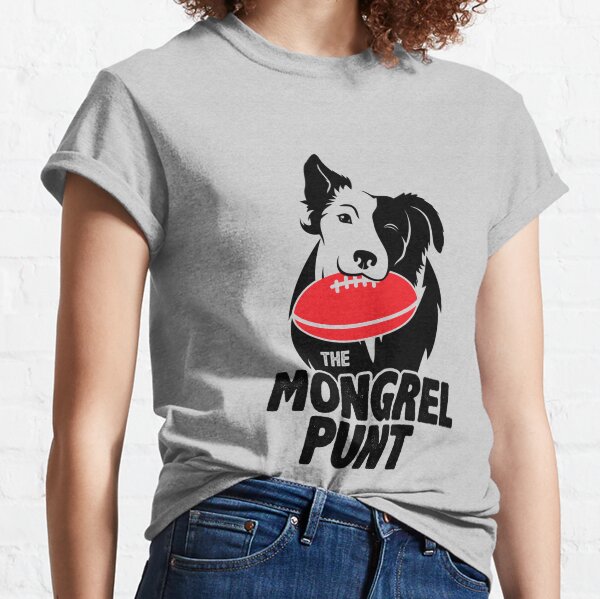 The Mongrel Punt Classic T-Shirt