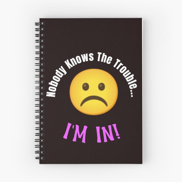 Item preview, Funny Sad Emoji Design | Meme Humor Design Nobody Knows The Trouble Quote designed and sold by kjson1.