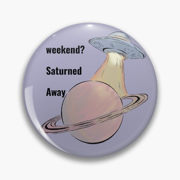Item preview, Weekend? Saturned Away | Funny UFO & Saturn Alien Pun Sticker designed and sold by Marianarcezar.