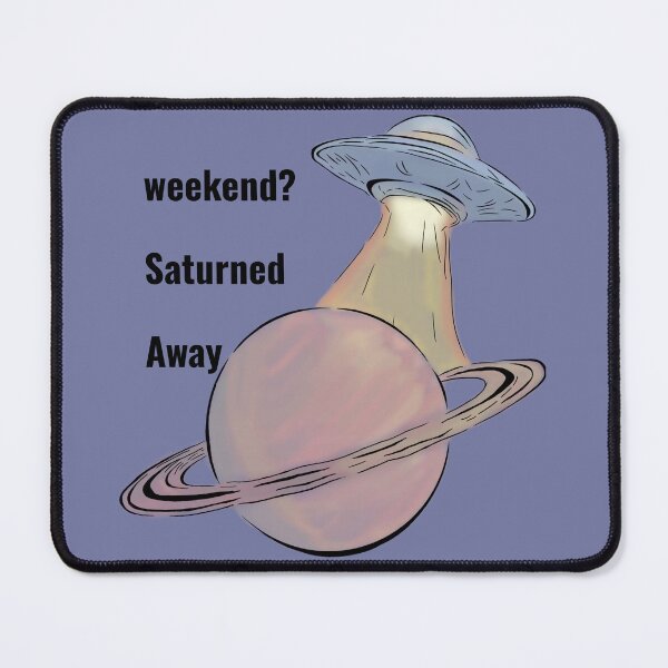 Item preview, Weekend? Saturned Away | Funny UFO & Saturn Alien Pun Sticker designed and sold by Marianarcezar.