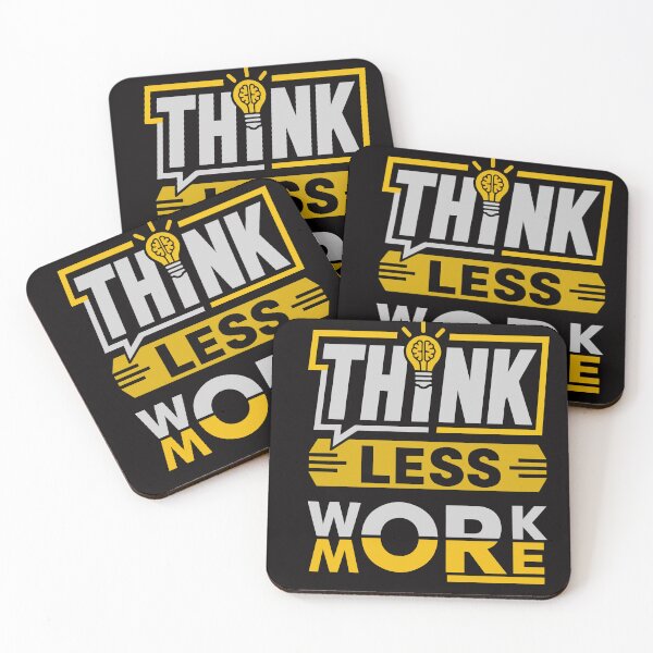 Item preview, Think Less, Work More – Bold Motivational Productivity Quote designed and sold by Huddy-clothes.