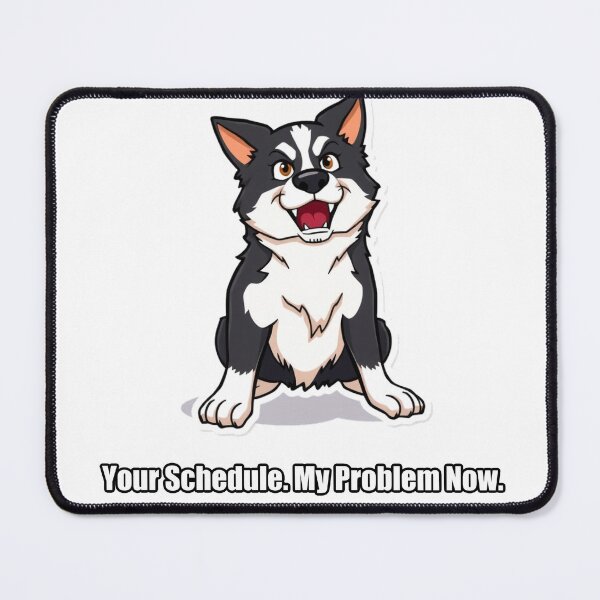Item preview, Border Collie - Your Schedule My Problem Now - Funny Border Collie Gift designed and sold by pawdrops.