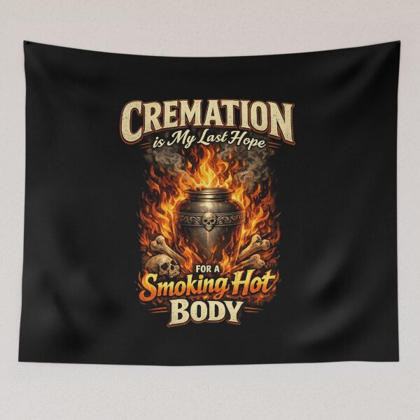 Item preview, Cremation is My Last Hope for A Smoking Hot Body Sarcastic Humor designed and sold by super-think.