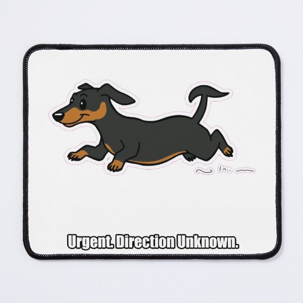 Item preview, Dachshund - Urgent Direction Unknown - Funny Doxie Gift designed and sold by pawdrops.