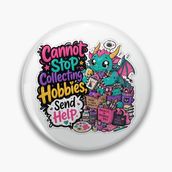 Item preview, Cannot Stop Collecting Hobbies Dragon designed and sold by KXDigitalStudio.