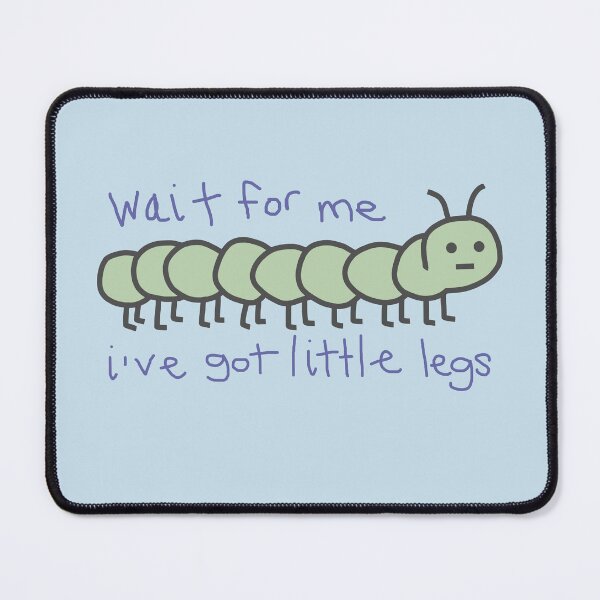 Item preview, Wait For Me I Have Little Legs says Funny Caterpillar designed and sold by ellenhenry.