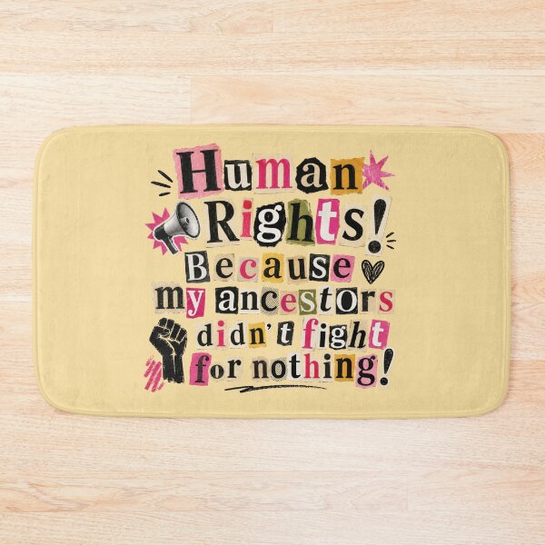 Item preview, Human Rights Because My Ancestors Didn’t Fight for Nothing – Powerful Activist Graphic Design designed and sold by TheStephanieRome.