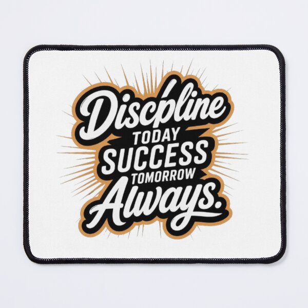 Item preview, Discipline Today, Success Tomorrow, Always – Motivational Quote Typography designed and sold by PixelStyle Studio.