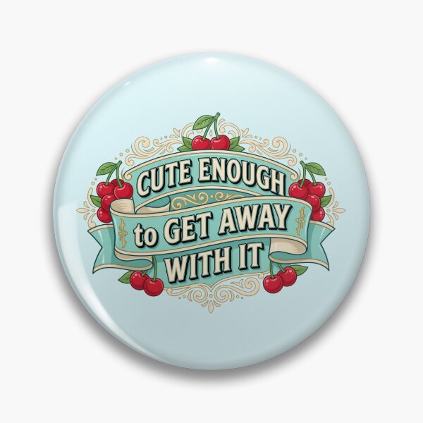 Item preview, Cute Enough to Get Away Whit It designed and sold by Tantessa.