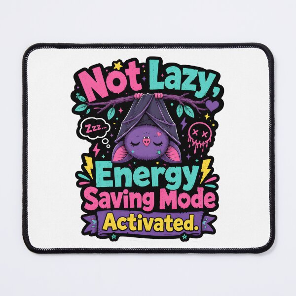Item preview, Not Lazy Energy Saving Mode Bat Design designed and sold by KXDigitalStudio.
