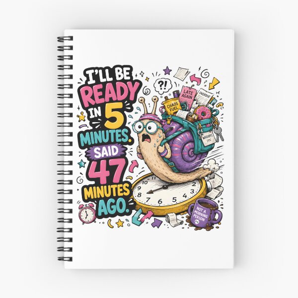 Item preview, I’ll Be Ready In 5 Minutes Snail Design designed and sold by KXDigitalStudio.