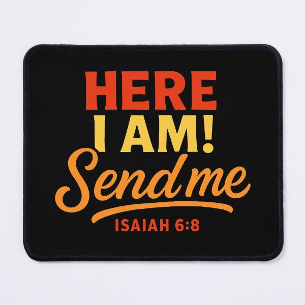 Item preview, Isaiah 6:8 Here I Am Send Me designed and sold by plushism.
