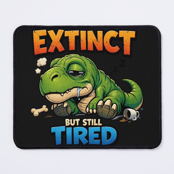 Item preview, Prehistoric Reptile Still Tired Witty Graphic designed and sold by Tsugraf Designs.