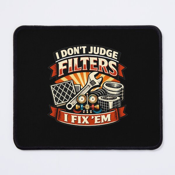 Item preview, I Don't Judge Filters I fix 'Em - HVAC Tech Pride Design designed and sold by FrozenHeat97.