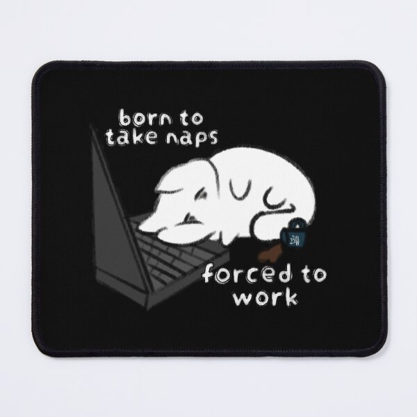 Item preview, Born to take naps forced to work cat designed and sold by Rinnnce Designs.