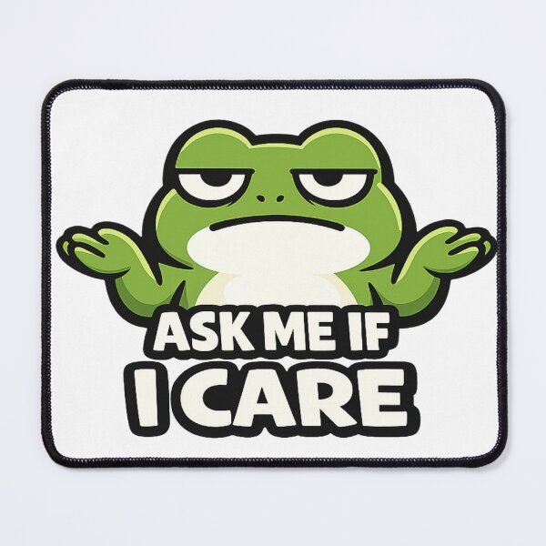 Item preview, Funny Frog Ask Me If I Care Sticker | Sarcastic Frog Meme designed and sold by Moss & Mellow.