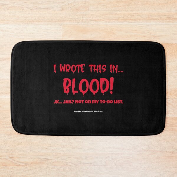 Item preview,  Dark Humor Quote Design | I Wrote This In... Blood! JK... Jail? Not On My To-Do List. designed and sold by kjson1.