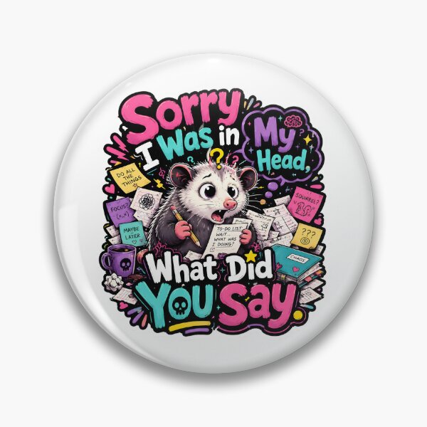 Item preview, Sorry I Was In My Head Possum Design designed and sold by KXDigitalStudio.