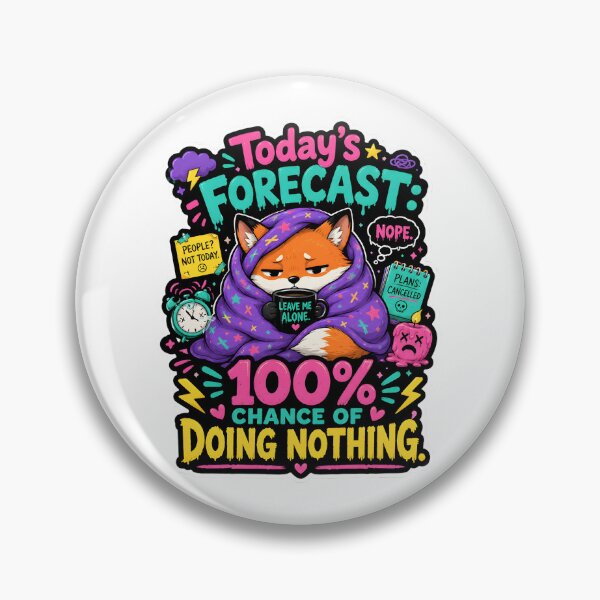 Item preview, Today’s Forecast Doing Nothing Fox designed and sold by KXDigitalStudio.