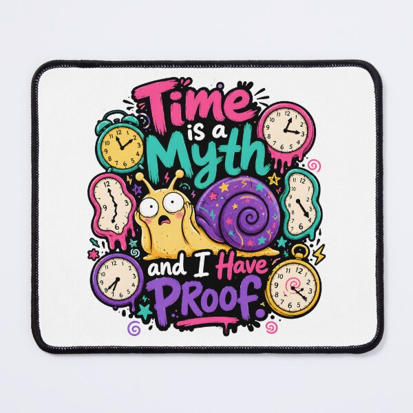 Item preview, Time Is A Myth Snail Funny Design designed and sold by KXDigitalStudio.