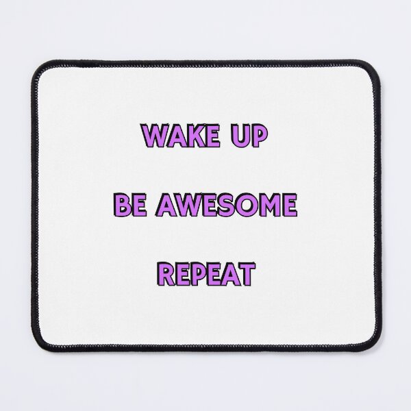 Item preview, Wake Up Be Awesome Repeat - short motivational phrases designed and sold by Inspirationmotivation.