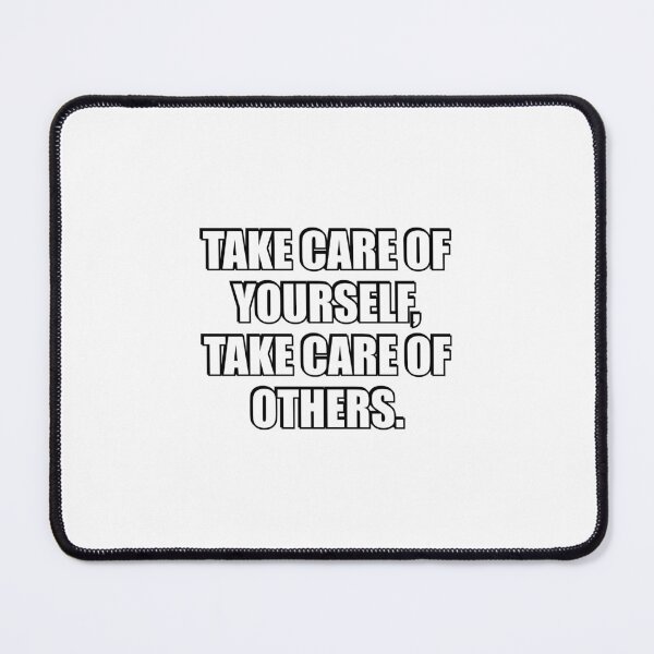 Item preview, Take care of yourself, take care of others designed and sold by Inspirationmotivation.