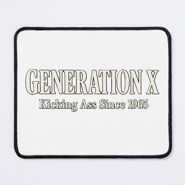 Item preview, Generation X Kicking Ass since 1965 designed and sold by JLClassics.