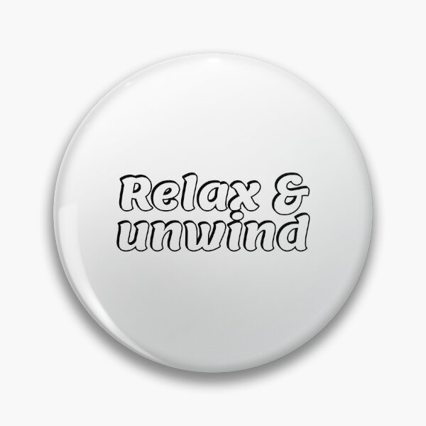 Item preview, Relax and unwind  designed and sold by Inspirationmotivation.