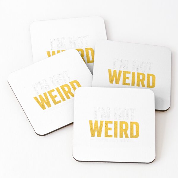 Item preview, I'm Not Weird You're Just Normal Funny Sarcastic Quirky Saying designed and sold by MAPDDesigns.