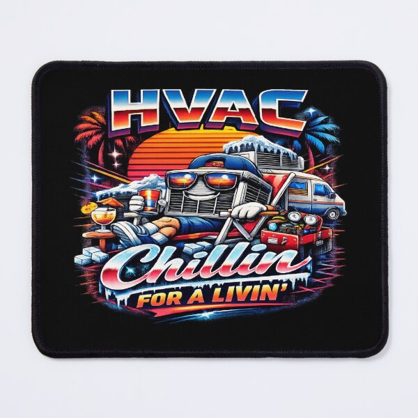 Item preview, HVAC Chillin for a Livin' - Cool Tech Lifestyle Design designed and sold by FrozenHeat97.