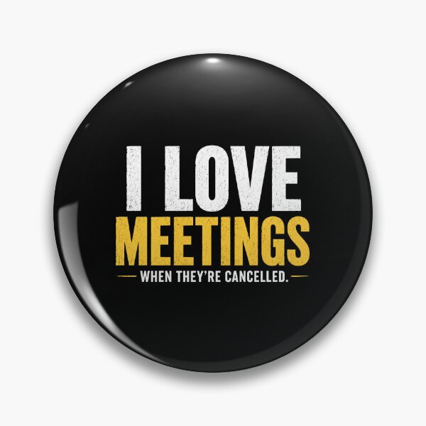 Item preview, I Love Meetings When They're Cancelled Funny Office Work Sarcastic designed and sold by MAPDDesigns.