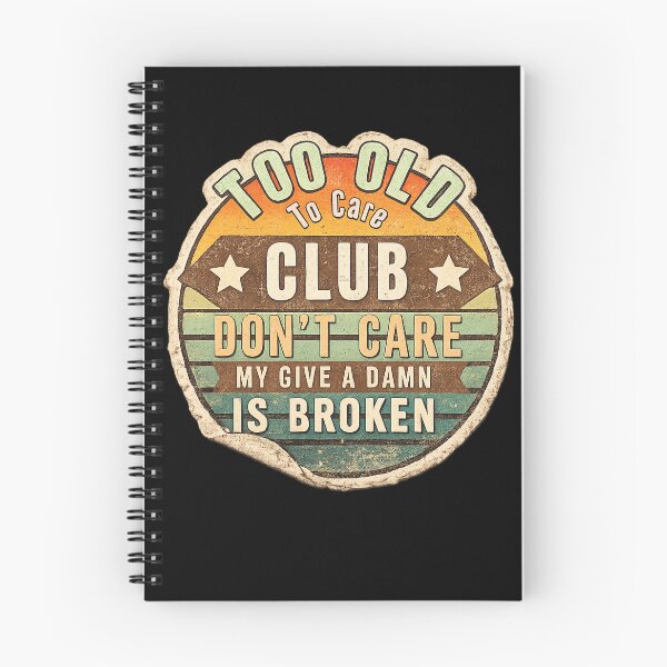 Item preview, Funny Retirement Joke Too Old To Care Humor designed and sold by DreamersDNArt.