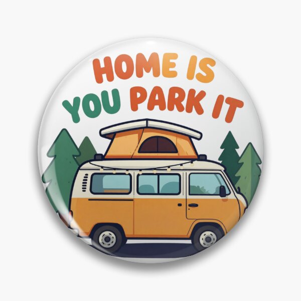 Item preview, Home Is Where You Park It designed and sold by TrailNest.